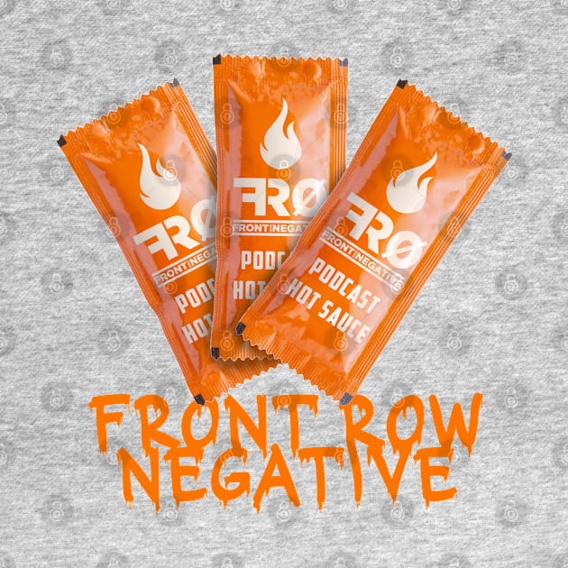 Front Row Hot Sauce by Awesome AG Designs